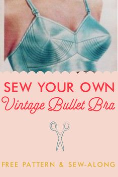 VA-VOOM BULLET BRA FREE PATTERN AND SEW-ALONG / Va-Voom Vintage | Vintage Fashion, Hair Tutorials and DIY Style Bra Sewing Tutorial, Diy Bra, Vintage Bra, Lingerie Patterns, Bullet Bra