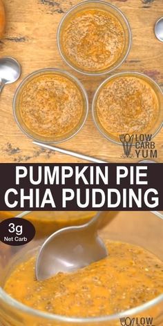 pumpkin pie chia pudding in a glass bowl with spoons on the side and text overlay that reads pumpkin pie chia pudding