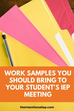 the words work samples you should bring to your student's iep meeting