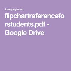 a purple background with the words flipchartreferenceo students, pdf google drive