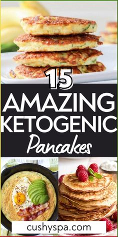 pancakes with the title 15 amazing ketogenic pancakes on top and below