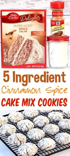 the ingredients for cinnamon spice cake mix cookies on a cooling rack and in front of them