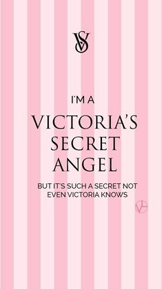 i'm a victoria's secret angel but it's such a secret not even victoria knows