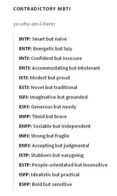 It states that ISTPs are stubborn. I personally prefer the term resolute. I agree that we are generally easy going. And, really, I do not see that the two are contradictory, much less mutually exclusive. Briggs Personality Test, Enfp Personality, Intj And Infj, Intp Personality, Infj Personality Type, Personality Psychology, Intj Personality, Infp Personality, Myers Briggs Personality Types