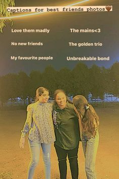 three girls standing next to each other in front of a sign that says, i love them madly no new friends the golden trio my favorite people unbreakable