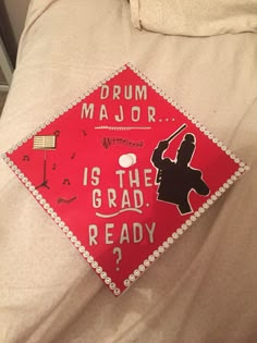 a graduation cap with the words drum major is the grad ready?