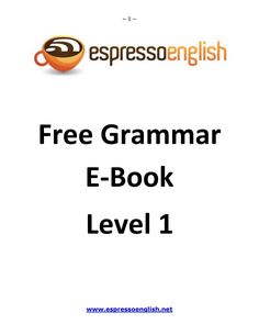 a book with the title free grammar e - book level 1 written in spanish and english