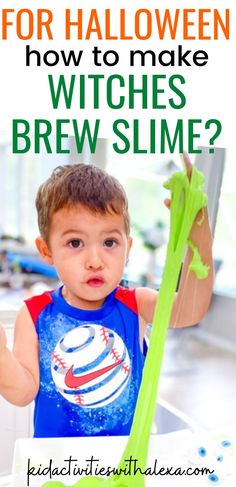 a young boy holding a green plastic bat with the words how to make witches brew slime?