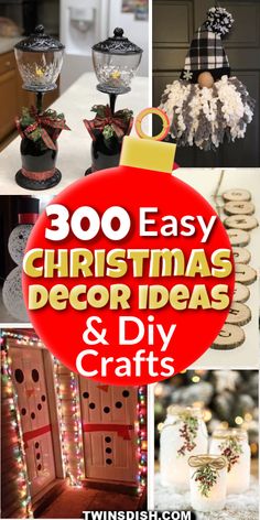 christmas decor and diy crafts are featured in this collage with the words 300 easy christmas