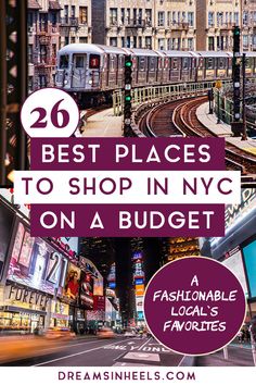 the words best places to shop in nyc on a budget are overlaid by images of trains and buildings