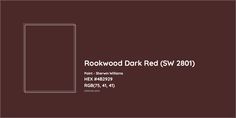 a brown background with the words, rockwood dark red sw 2080 in white