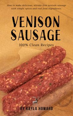 the book cover for venison sausage by kayla howard