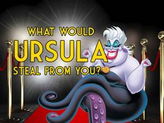 an animated character sitting on top of a red carpet with the words, what would ursula steal from you?