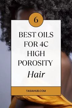 Best Oils For 4C High Porosity Hair - Tasiahub Moisturizing Oils For Natural Hair, Best Oils For 4c Hair Growth, High Porosity Hair Oils, Prepoo For High Porosity Hair, Oils For High Porosity Hair, 4c High Porosity Hair Products, Oils For 4c Hair Growth, High Porosity Hair Products