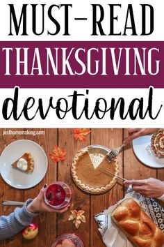 people eating thanksgiving pies with text overlay that reads must - read thanksgiving devotion