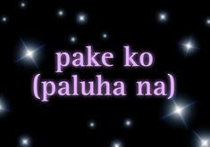 the words pake ko pauha na are lit up against a black background