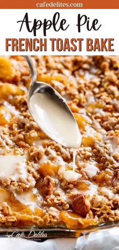 apple pie french toast bake in a glass baking dish with a spoon scooping out