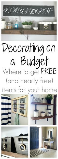 a collage of photos with the words decor on a budget where to get free and nearly free items for your home