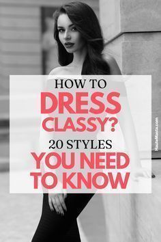 How To Look Elegant Outfit, How To Dress Sophisticated Classy, How To Look Sophisticated, Classy Women Tips, Classy Dressing Women, How To Accessorize A Dress, How To Dress Elegantly, How To Dress Elegantly Everyday, How To Look Elegant