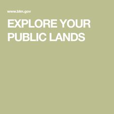 the words explore your public lands are in white letters on a green background with an image of