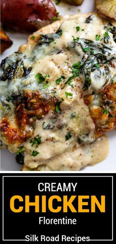 creamy chicken florentie with roasted potatoes on the side and text overlay that reads, creamy chicken florentie