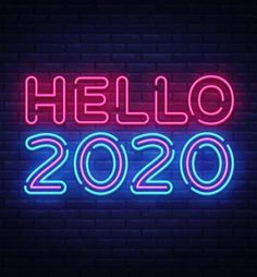 a neon sign that reads hello 2020