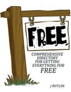 a sign that says, free comprehentive directory for getting everything for free