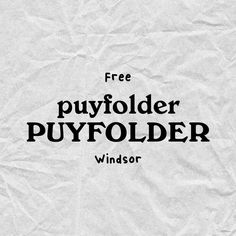 a piece of white paper with the words free puyo folder windsor on it's side