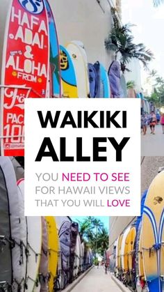 the words waiki alley you need to see for hawaiian views that you will love