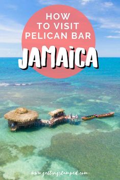 the beach with text overlaying how to visit pelican bar jamaica