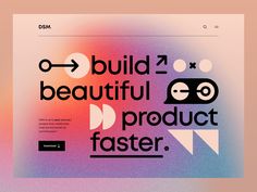 an image of a website page with the words build beautiful product faster