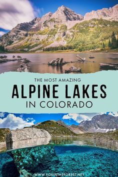 the most amazing alpine lakes in colorado