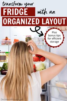 a woman standing in front of an open refrigerator with text overlay that reads transform your fridge with an organized layout