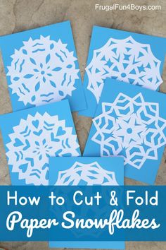 how to cut and fold paper snowflakes with the text, how to cut and fold paper snowflakes