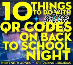 10 things to do with qr code's on back to school night