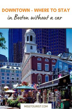 downtown - where to stay in boston without a car, with text overlaying the image