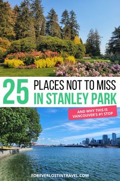 the 25 most places not to miss in stanley park