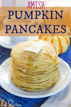 a stack of pancakes with butter on top and the words, amish pumpkin pancakes