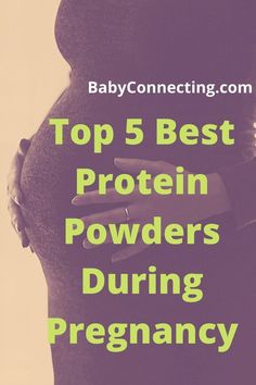 the top 5 best protein powder for pregnant women