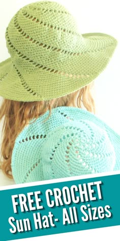 a woman wearing a green hat with the words free crochet sun hat all sizes