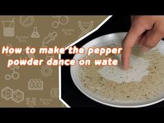 how to make the pepper powder dance on water