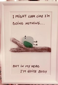 there is a card with a picture of a bird on it that says, i might look like i'm doing nothing but in my head i'm quite busy