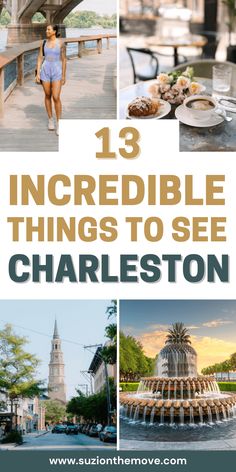 the top ten incredible things to see in charleston, south carolina with text overlay that reads 13 incredible things to see in charleston