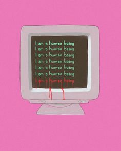 a computer screen with the words i am a human being on it