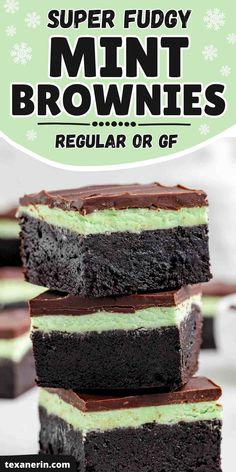 three brownies stacked on top of each other with the words super fudgey mint brownies regular or gf