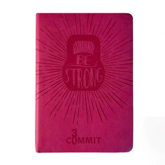 a pink notebook with the words be strong on it