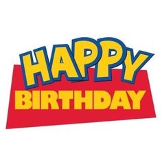 happy birthday sign with the words happy birthday in blue and yellow letters on a red background