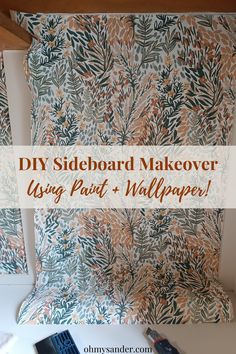 a wallpaper with the words diy sideboard makeover using paint and wallpaper