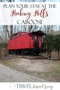 a red train caboose with the words plan your stay at the hooking hills caboose