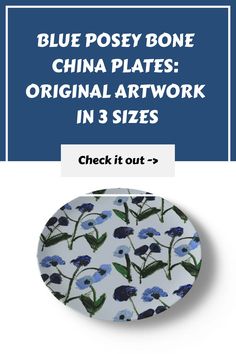 Blue china plate with floral design; text reads "Blue Posey Bone China Plates: Original Artwork in 3 Sizes". White Scrapbook, A Thing Of Beauty, Abstract Floral Paintings, Blue Florals, Melamine Plates, Painting Blue, China Plates, Plates Set, Home Decor Fabric